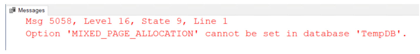 รูปแสดงผลการ run sql จะเห็นว่า ไมสามารถบังคับให้ฐานข้อมูล tempdb เป็น Mixed Extents ได้
