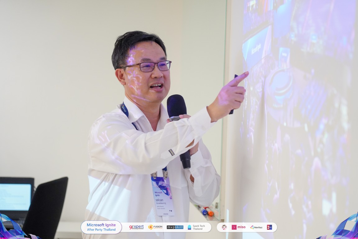 Speaker : คุณเสกสรรค์ (Fusion Solution Co., Ltd.) จากงาน Microsoft Ignite After Party ที่ 9Expert Training